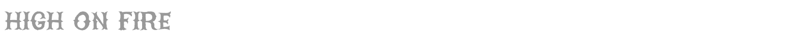 High On Fire font preview